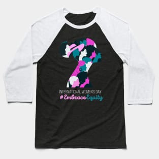 Embrace Equity International Womens Day 2023 For Women Baseball T-Shirt